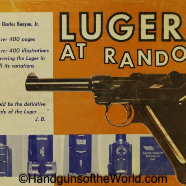 Lugers at Random Book, Charles Kenyon Jr, Luger, Lugers, Handguns, Handgun, Hand gun, Hand guns, Pistol, Pistols, Vintage, Hardbound, Hard Bound