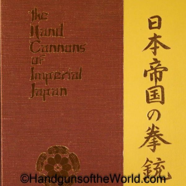 The Hand Cannons of Imperial Japan, Book, Harry Derby, Handgun, Handguns, Japan, Japanese, Pistol, Pistols, Hand gun, Hand guns, Collectible