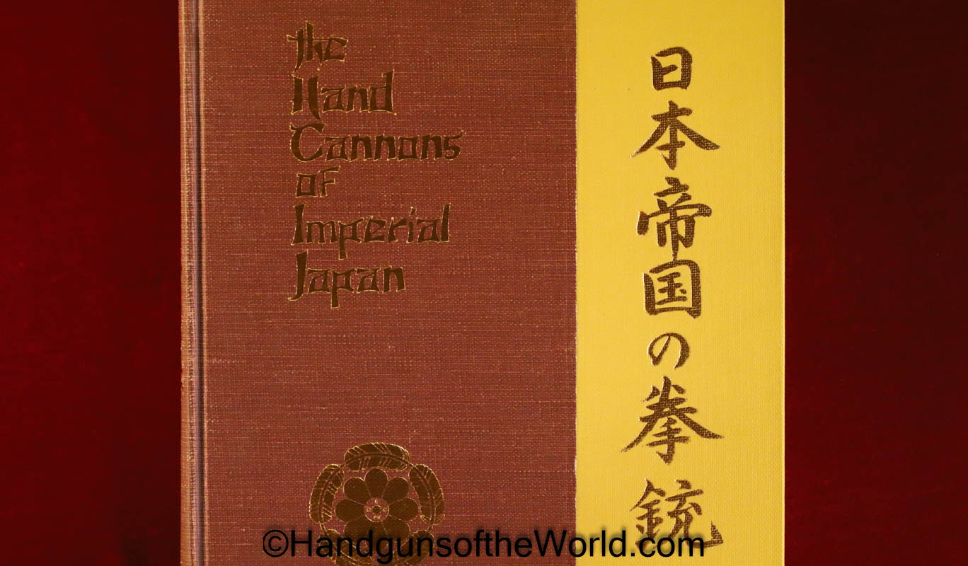 The Hand Cannons of Imperial Japan, Book, Harry Derby, Handgun, Handguns, Japan, Japanese, Pistol, Pistols, Hand gun, Hand guns, Collectible