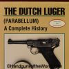 The Dutch Luger, Book, Bas J. Martens, Guus DeVries, Luger, Dutch, Holland, Netherlands, Collectible, Navy, Army, East Indies, Handgun, Hand gun, Pistol