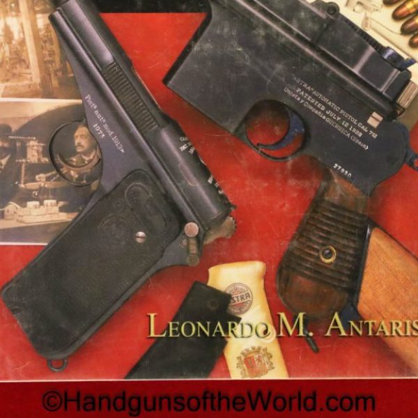 Astra, Firearms, Leonardo M. Antaris, Autographed, Autograph, Spain, Spanish, Handgun, Hand guns, Pistol, Pistols, Book, Antaris