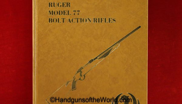Ruger, 77, Model 77, Bolt Action, Rifles, Book, Ronnie Burke, Burke, Rifle, Long gun, USA, American, America