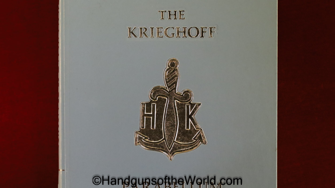 The Krieghoff Parabellum, Book, Randall Gibson, Krieghoff, Luger, P08, P.08, P 08, P-08, Collectible, Pistols, Handguns, Hand guns, German, Germany