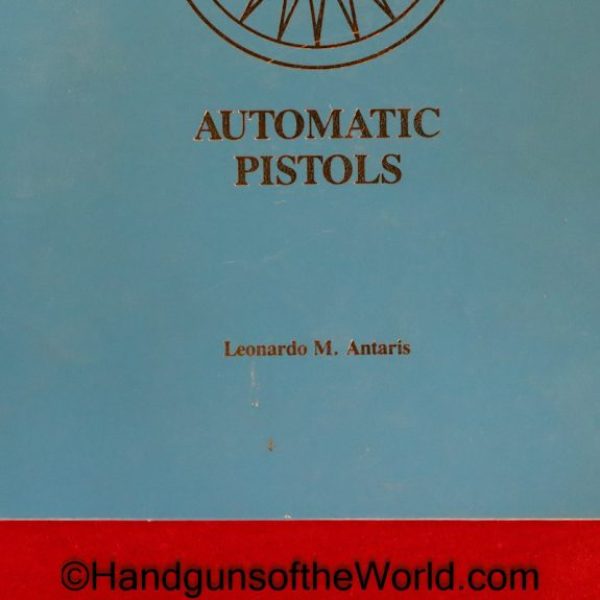 Astra Automatic Pistols, Book, Leonardo M Antaris, Astra, Pistols, Handguns, Hand guns, Spain, Spanish, Collectible, Blue