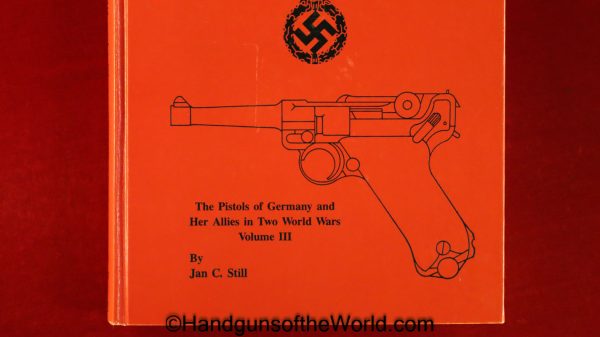 Third Reich Luger, Book, Third Reich Lugers and their Accessories, Jan C Still, Collectible, Luger, Lugers, Pistols, Handguns, Hand guns, P08, P 08, P.08