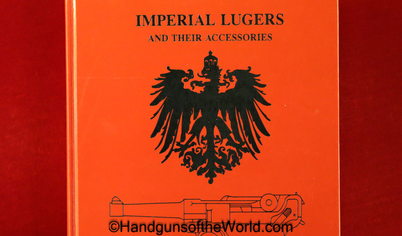 Imperial Luger, Book, Imperial Lugers and their Accessories, Jan C Still, Collectible, Luger, Lugers, Pistols, Handguns, Hand guns, P08, P-08, P 08, P.08