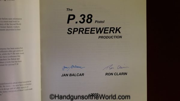 The P-38 Pistol, Spreewerk Production, Book, P-38, Pistol, Spreewerk, Production, Jan Balcar & Ron Clarin, paperback, Autographed, Original, Collectible