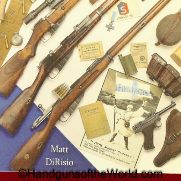 Finnish Mosin-Nagant Rifle, Book,  Three Line Rifle to Ukko-Pekka, Matt DiRisio, hardbound, New, DiRisio, Hard Bound, Finland, Russia, Russian, Mosin, Nagant