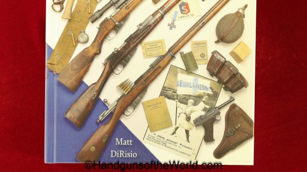 Finnish Mosin-Nagant Rifle, Book, Three Line Rifle to Ukko-Pekka, Matt DiRisio, hardbound, New, DiRisio, Hard Bound, Finland, Russia, Russian, Mosin, Nagant