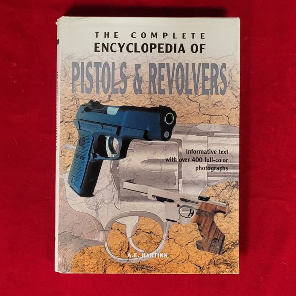 The Complete Encyclopedia of Pistols and Revolvers, Book, AE Hartink, Index, Education, Reading, Hardbound, Hard Cover, Pistols, Revolvers, Handguns