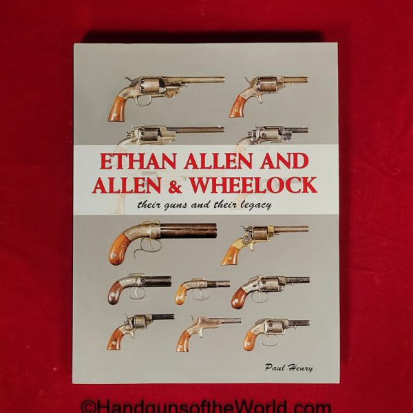 Ethan Allen, Allen, Wheelock, Book, Index, Guns, Firearms, Pistols, Handguns, Revolver, Revolvers, Unused, Paul Henry, 230 Pages, Collectible, Original