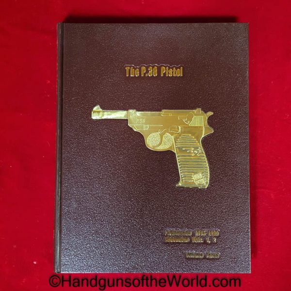 P38, Pistols, Firearms, Handguns, Walther, Walther Pistols, Warren Buxton, Volume III, Book, Education, Index, Hardbound, Hard Cover, Reading, Collectible