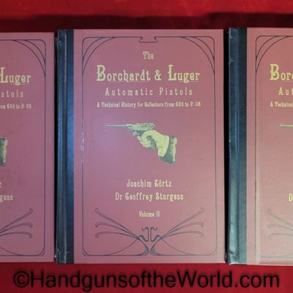 The Borchardt & Luger Automatic Pistols, Book, The Borchardt & Luger Automatic Pistols-A Technical History for Collectors-From C93 to P.08, Gortz, Sturgess