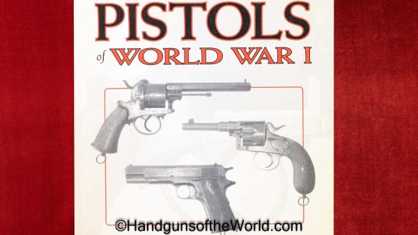 Pistols of World War I, Book, Robert Adamek, Adamek, Autographed, WWI, WW1, Pistols, Handguns, Handgun, Pistol, Paperback, Paper back