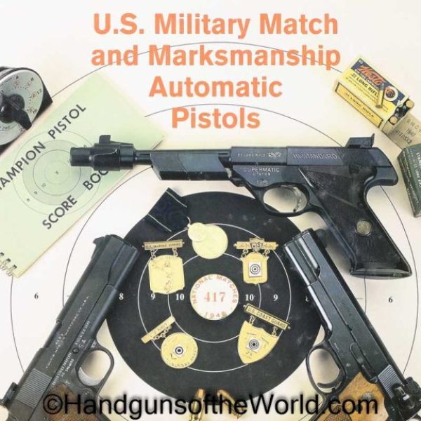 US Military Match & Marksmanship Automatic Pistols, Book, Bill Jenkins, Jenkins, Hardcover, Hard Cover, Collectible, Reference, Match, Marksmanship