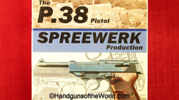 The P-38 Pistol-Spreewerk Production, Book, Jan Balcar, Ron Clarin, Clarin, Balcar, Original, Collectible, Autographed, Hardbound, Hard bound, P38, P-38