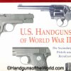US Handguns of WWII-The Secondary Pistols & Revolvers, Book, Charles W Pate, hardbound, US Handguns of WWII, Original, Collectible, Handgun, WWII, WW2