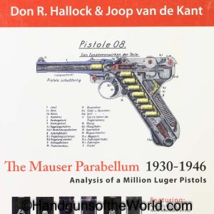The Mauser Parabellum 1930-1946, Book, The Mauser Parabellum 1930-1946, analysis of a Million Luger Pistols, Don R Hallock & Joop Van De Kant, Hallock, Van De Kant