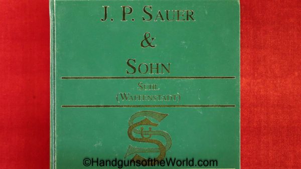 J.P. Sauer & Sohn-Suhl, Book, J.P.Sauer & Sohn-Suhl, A Historical Study of Sauer Automatic Pistols, Jim Cate & Nico Van Gijn, Cate, Van Gijn, Autographed
