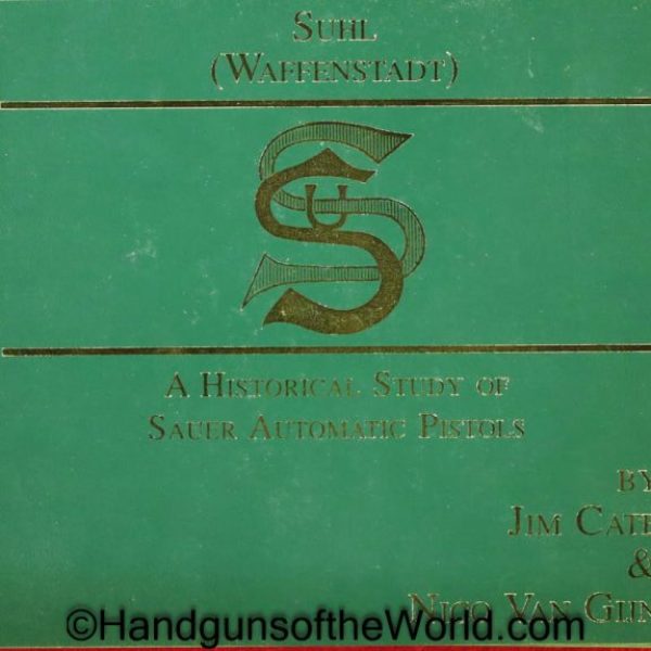 J.P. Sauer & Sohn-Suhl, Book, J.P.Sauer & Sohn-Suhl, A Historical Study of Sauer Automatic Pistols, Jim Cate & Nico Van Gijn, Cate, Van Gijn, Autographed