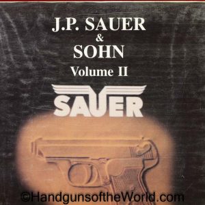 J.P.Sauer & Sohn, Volume II, Book, Jim Cate & Martin Krause, Cate, Krause, Volume 2, V2, V, 2, Volume, II, original, collectible, Sauer, handgun, pistol