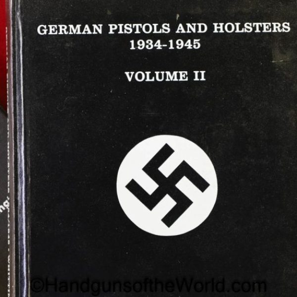 German Pistols and Holsters 1934-1945, 3 Volume Set, Books, Book, German Pistols and Holsters 1934-1945, Military-Police-NSDAP, Robert Whittington, Whittington
