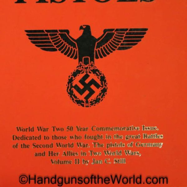 Axis Pistols, Book, Axis Pistols-World War Two-50 Year Commemorative Issue, Jan C. Still, Still, original, collectible, pistol, axis, handgun, hand gun