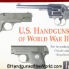 US Handguns of WWII, Book, US Handguns of World War II-The secondary Pistols & Revolvers, Charles W Pate, hardbound, Pate, original, collectible, hardback