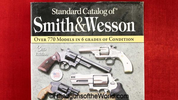 Standard Catalog of Smith & Wesson, Book, Standard Catalog of Smith & Wesson, Over 700 Models in 6 Grades of Condition, Jim Supica, Richard Nahas, hardbound