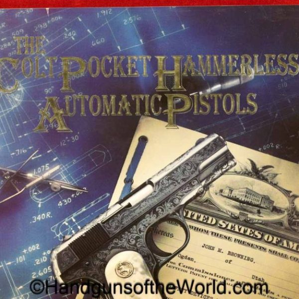 Colt Pocket Hammerless Automatic Pistols, Book, John W Brunner, Volume 1, Brunner, Volume, 1, I, collectible, V1, Autographed, Pistols, Colt, Pocket