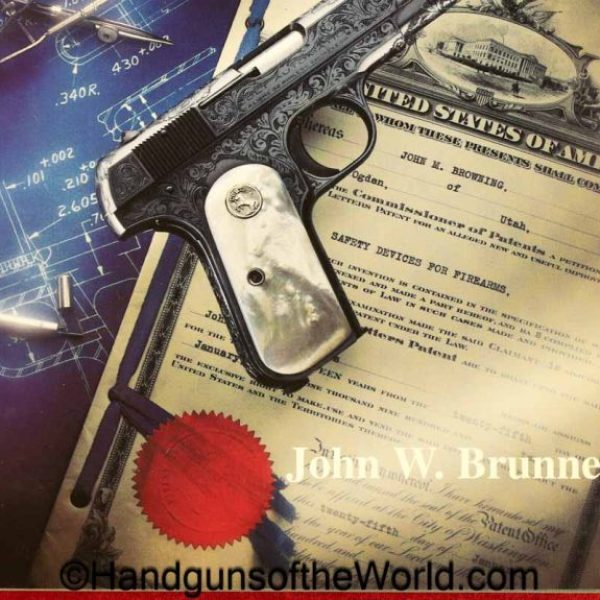 Colt Pocket Hammerless Automatic Pistols, Book, John W Brunner, Volume 1, Brunner, Volume, 1, I, collectible, V1, Autographed, Pistols, Colt, Pocket
