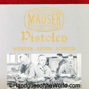 Mauser Pistolen, Book, Weaver, Speed & Schmid, Hardbound, hardback, hard, bound, back, original, collectible, pistols, pistol, Mauser, handgun, hand gun