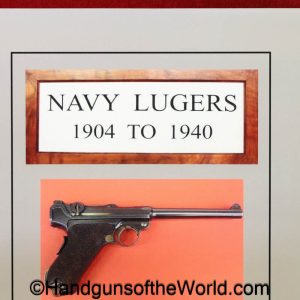Navy Lugers 1904-1940, Book, Navy Lugers, 1904-1940, Dave Molchen, Molchen, hardbound, with addendum, autographed, New, collectible, German, Germany